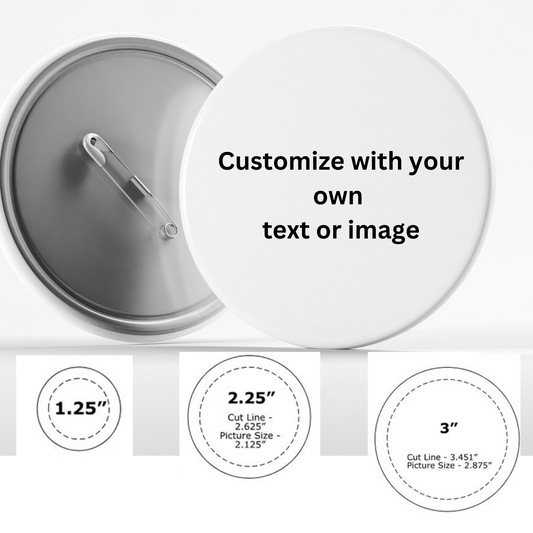 Custom Buttons for all occassions